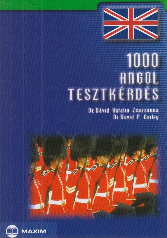 Dr. Dávid Katalin Zsuzsanna,Dr. David P. Curley - 1000 angol tesztkérdés