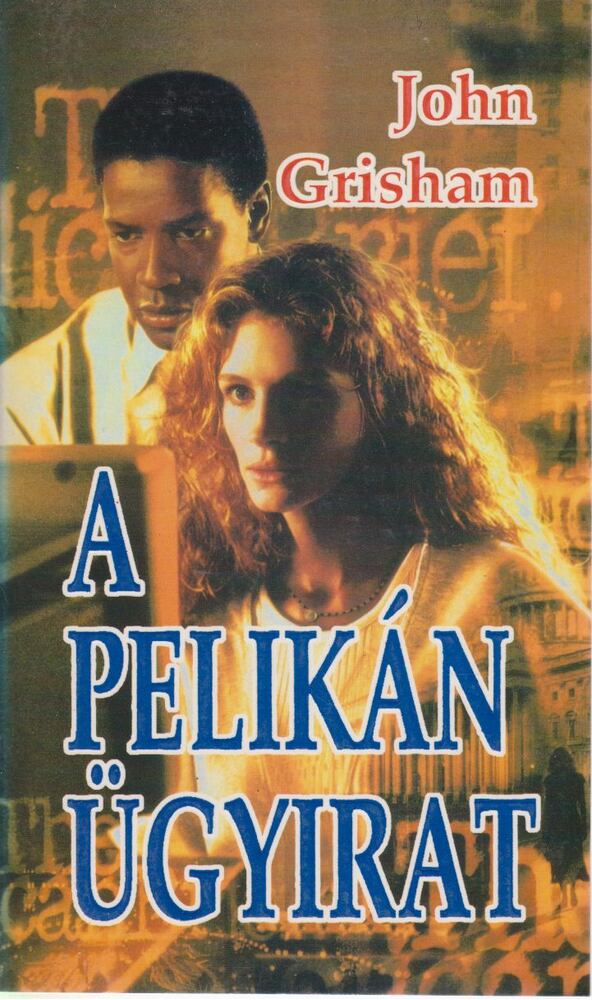 John Grisham - A Pelikán ügyirat