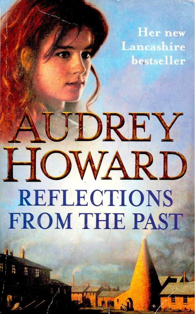 Howard, Audrey - Reflections from the Past