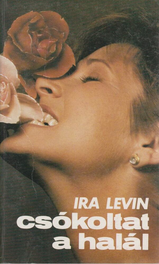 Ira Levin - Csókoltat a halál