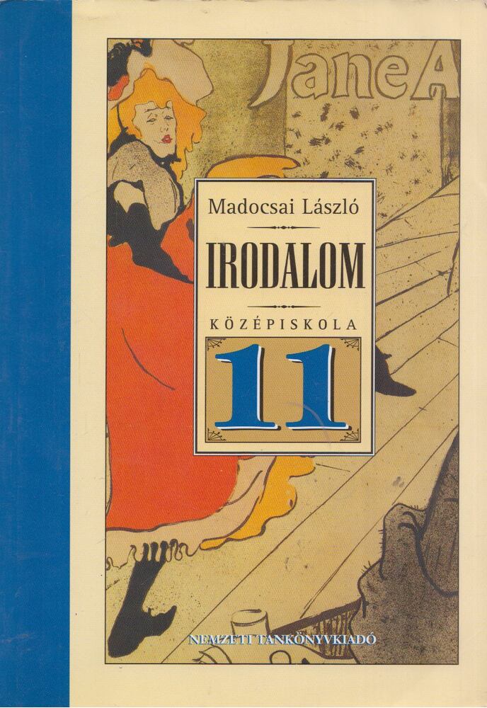 Madocsai László - Irodalom a középiskolák 11. évfolyama számára