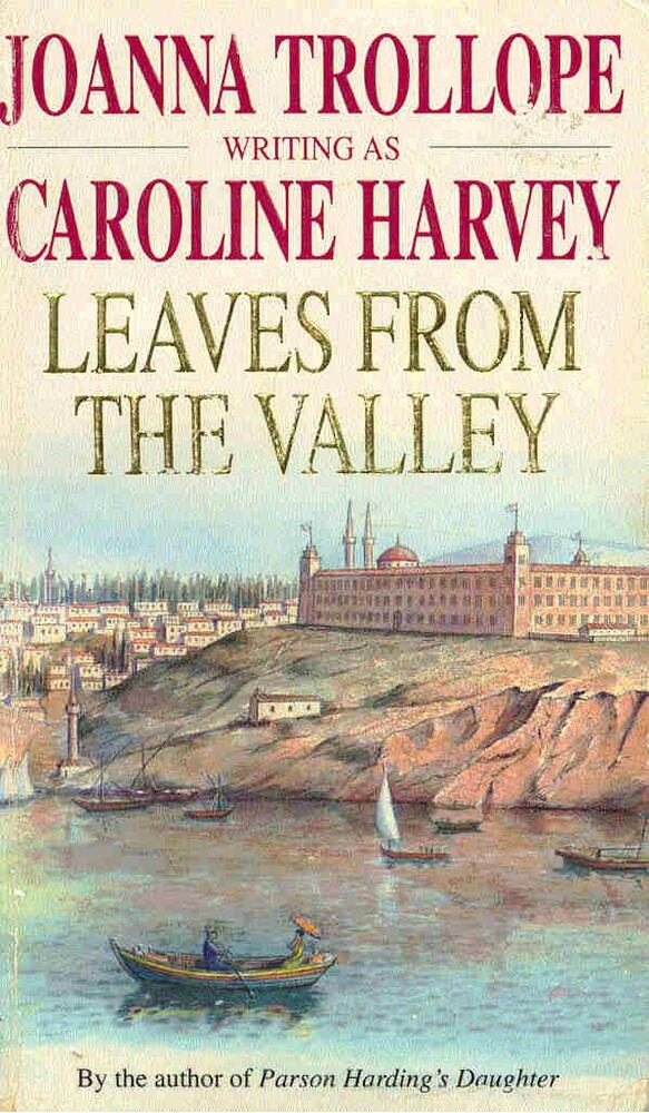 Joanna Trollope - Leaves from the Valley