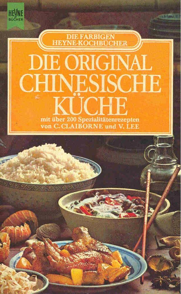 CLAIBORNE, CRAIG - LEE, VIRGINIA - Die original chinesische Küche