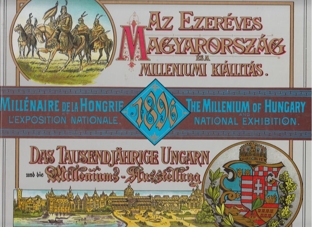 Piványi Ernő (szerk.),Dobos Ferenc,Timár Szaniszló,Palóczy Lipót,Fouquau Henrik (szerk.),Vidéky László (szerk.) - Az ezeréves Magyarország és a milleniumi kiállítás (reprint)