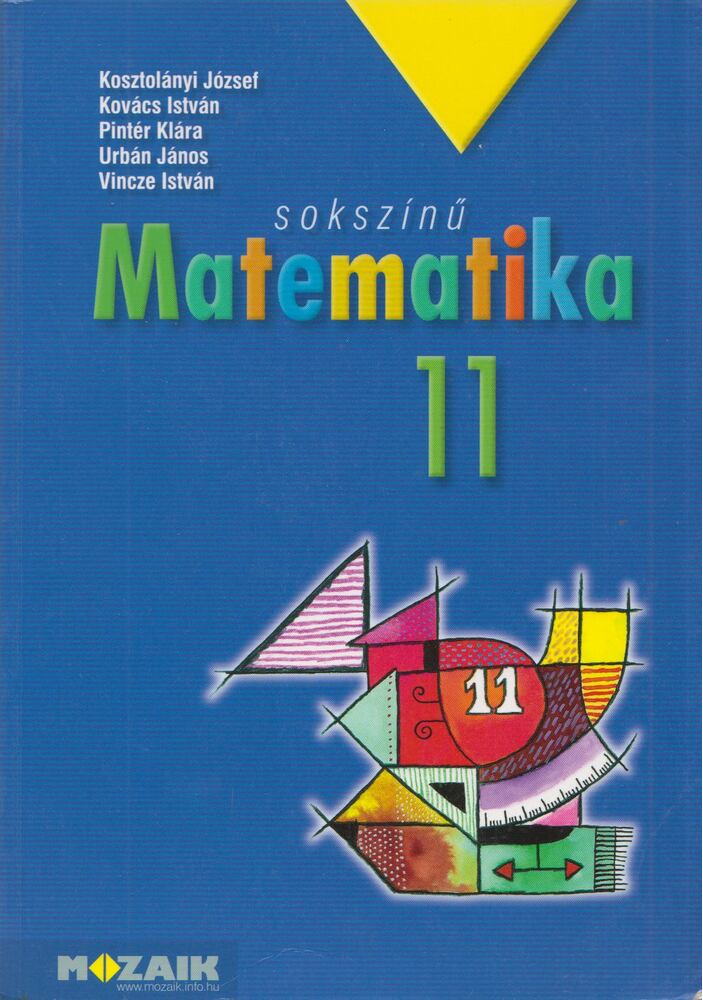 Kosztolányi József,Kovács István,Pintér Klára,Urbán János,Vincze István - Sokszínű matematika 11.