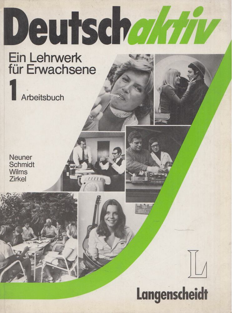 Gerd Neuner,Reiner Schmidt,Heinz Wilms,Manfred Zirkel - Deutsch aktiv - Arbeitsbuch 1