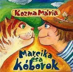 Kozma Mária - Marcika és a kóborok