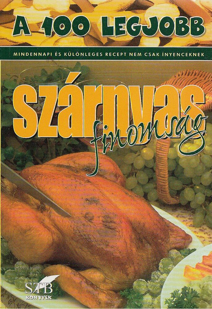 Lurz Gerda - A 100 legjobb szárnyas finomság