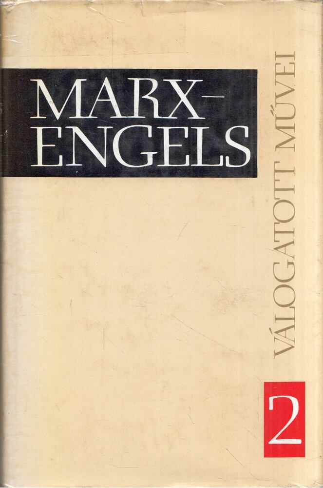 Engels Frigyes,Marx Károly - Marx és Engels válogatott művei 2.