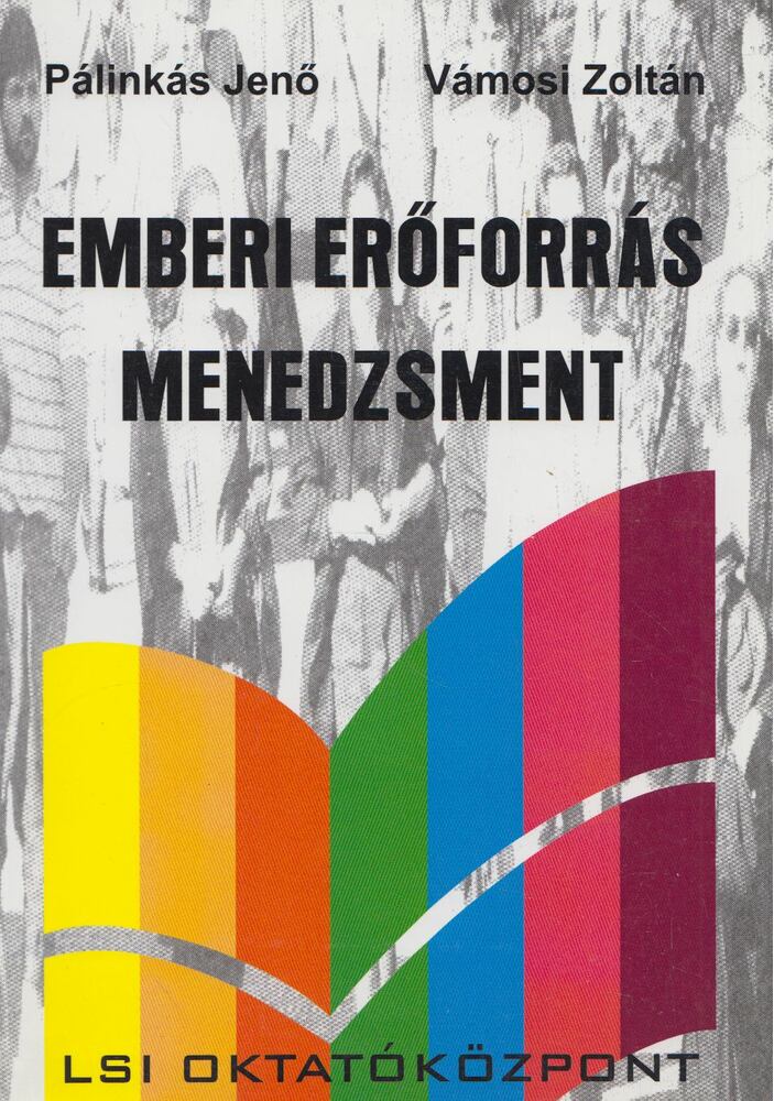 Pálinkás Jenő,Vámosi Zoltán - Emberi erőforrás menedzsment