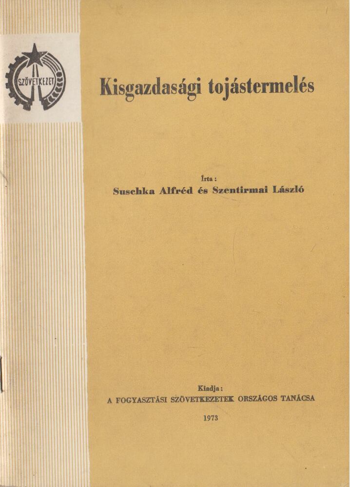 Suschka Alfréd, Szentirmai László - Kisgazdasági tojástermelése, Budapest 1973 antikvár könyv