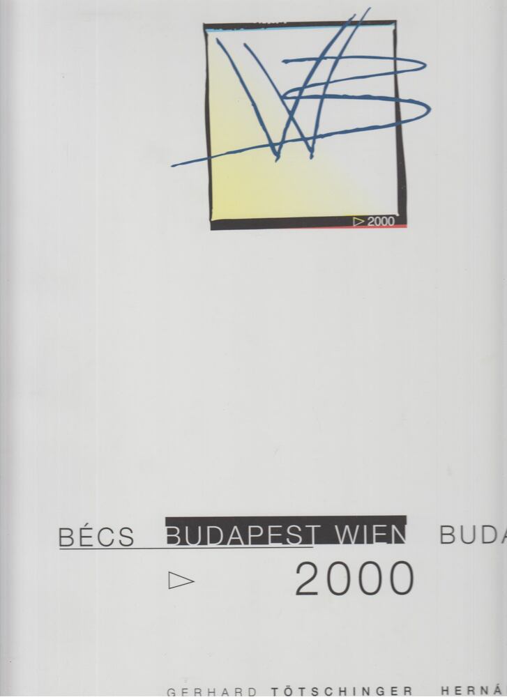 Tötschinger, Gerhard,Hernádi Gyula - Bécs-Budapest 2000