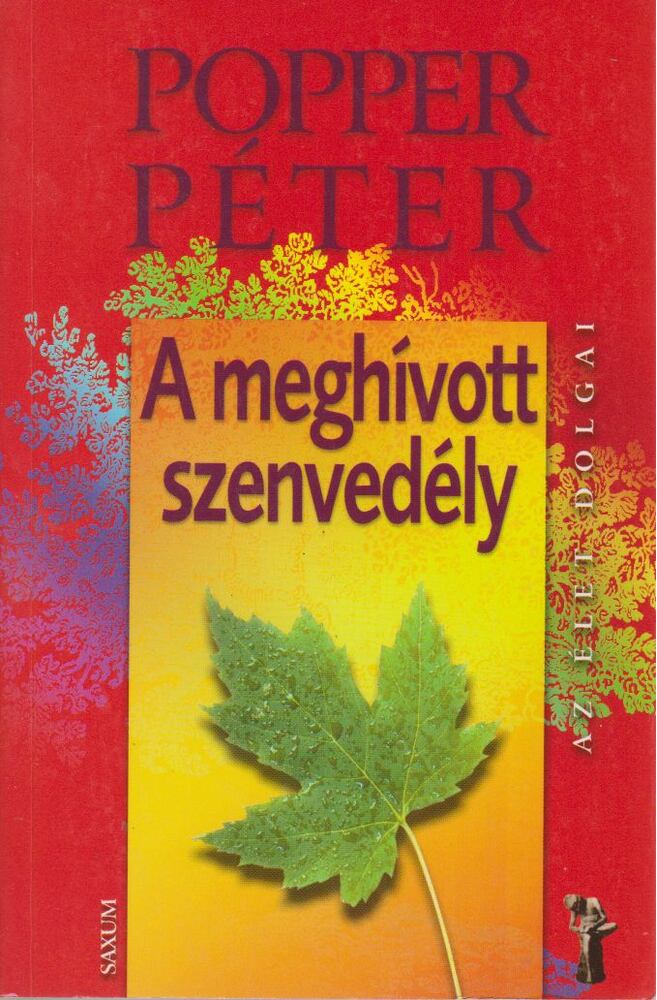 Popper Péter - A meghívott szenvedély Popper Péter - A meghívott szenvedély, Budapest 2012 antikvár könyv