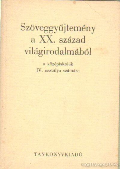 Kéry László - Szöveggyűjtemény a XX. század világirodalmából, Budapest 1976 antikvár könyv
