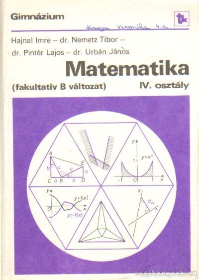 Urbán János,Hajnal Imre,Pintér Lajos,Nemetz Tibor - Matematika IV. osztály (fakultatív B változat)