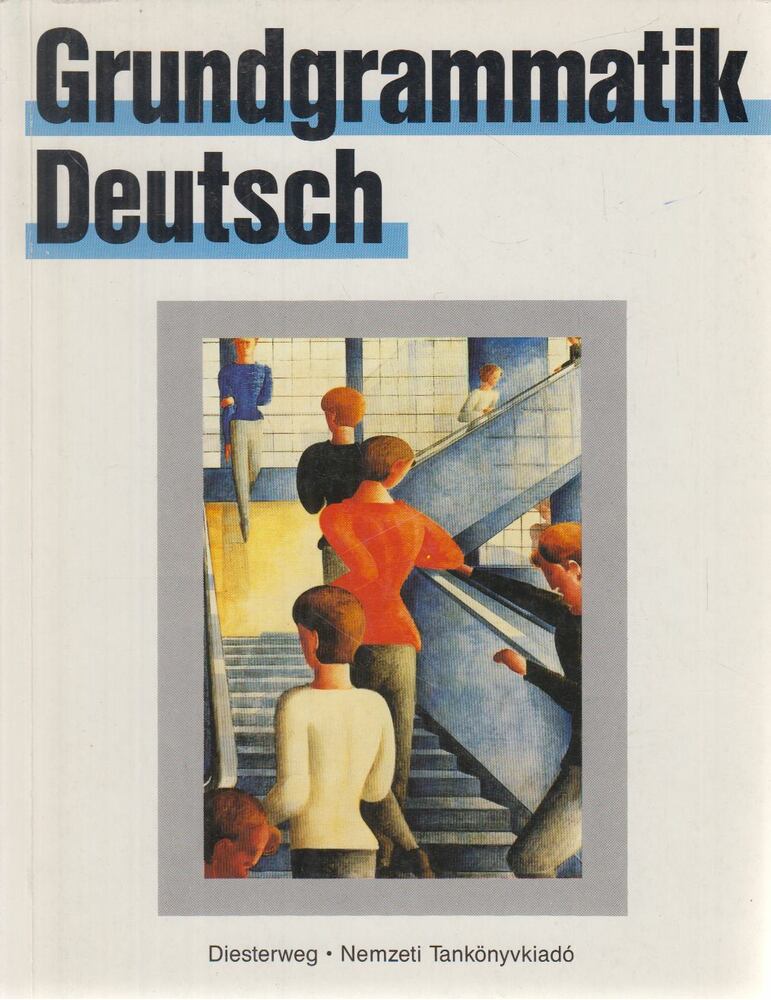 Jürgen Kars, Ulrich Haussermann - Grundgrammatik Deutsch, Frankfurt am Main-Budapest 1993 antikvár könyv