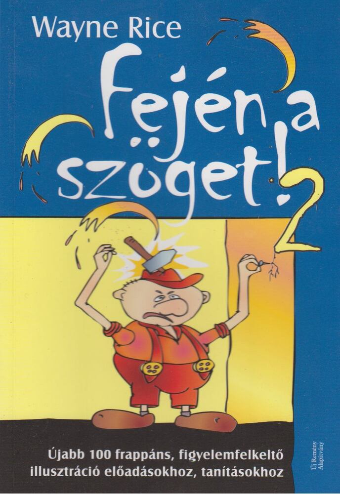 Wayne Rice - Fején a szöget! 2.