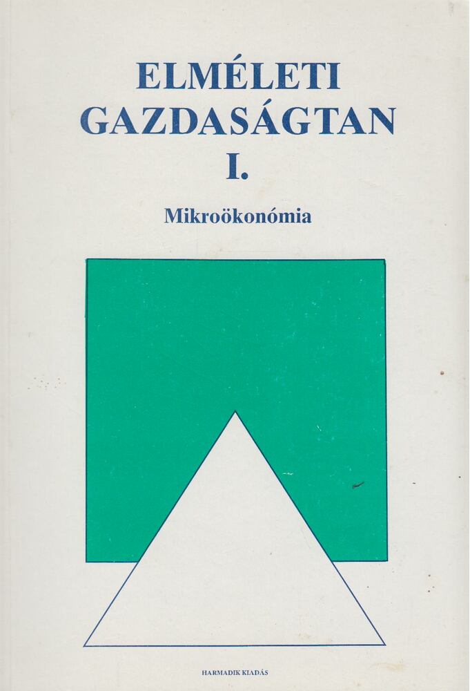 Lázár Piroska,Solt Katalin - Elméleti gazdaságtan I.