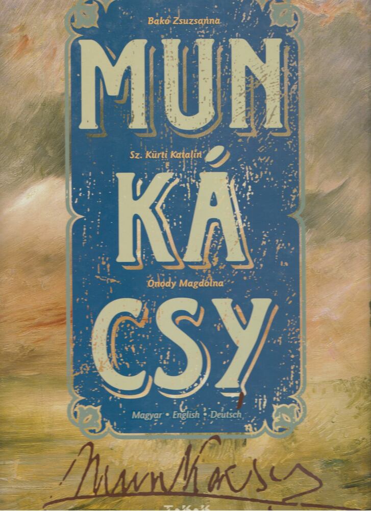 Bakó Zsuzsanna,Sz. Kürti Katalin,Ónody Magdolna - Munkácsy