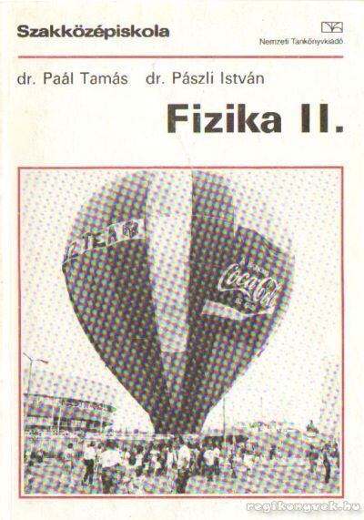 Paál Tamás,Pászli István dr. - Fizika II.