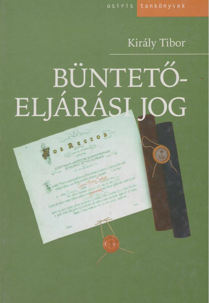 Király Tibor - Büntetőeljárási jog
