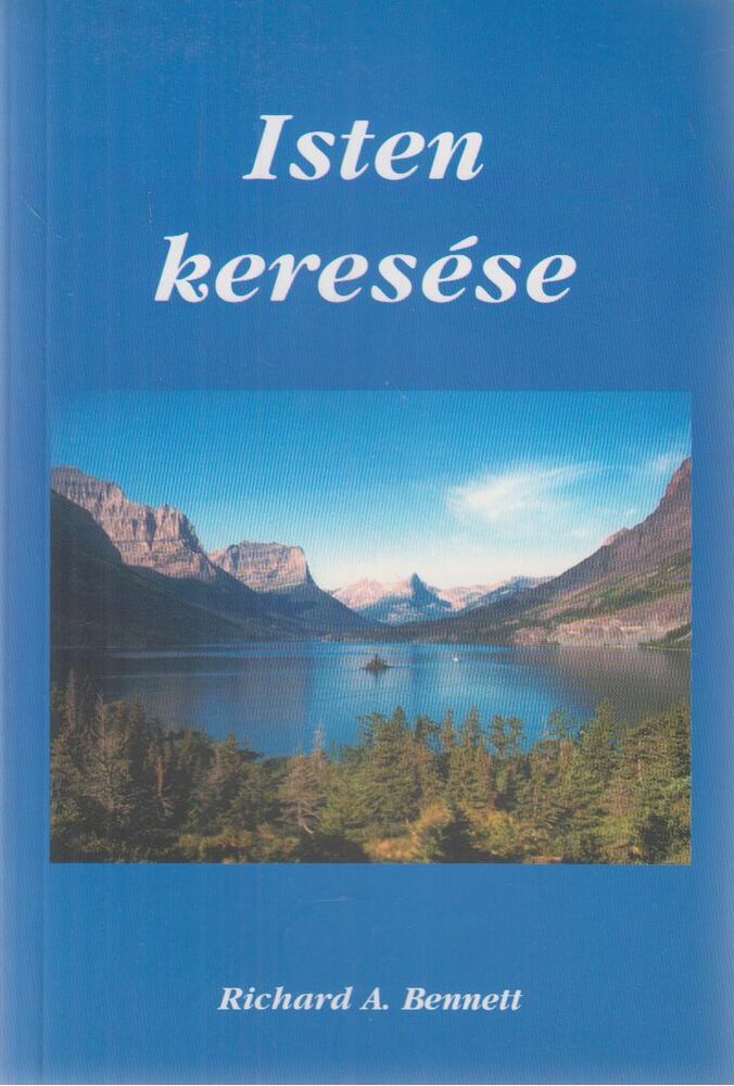 Richard Bennett,Bennett, Richard A. - Isten keresése