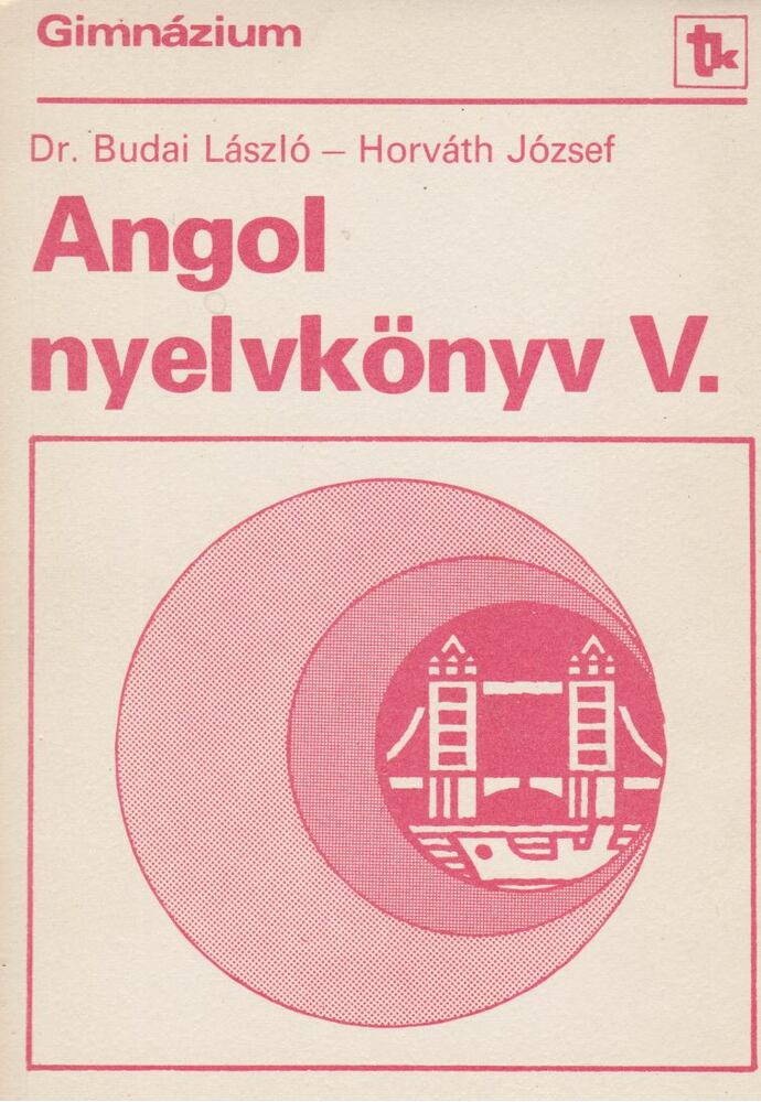 Horváth József,Dr. Budai László - Angol nyelvkönyv V.