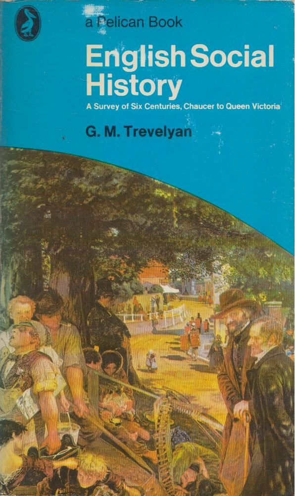 TREVELYAN, G.M. - English Social History