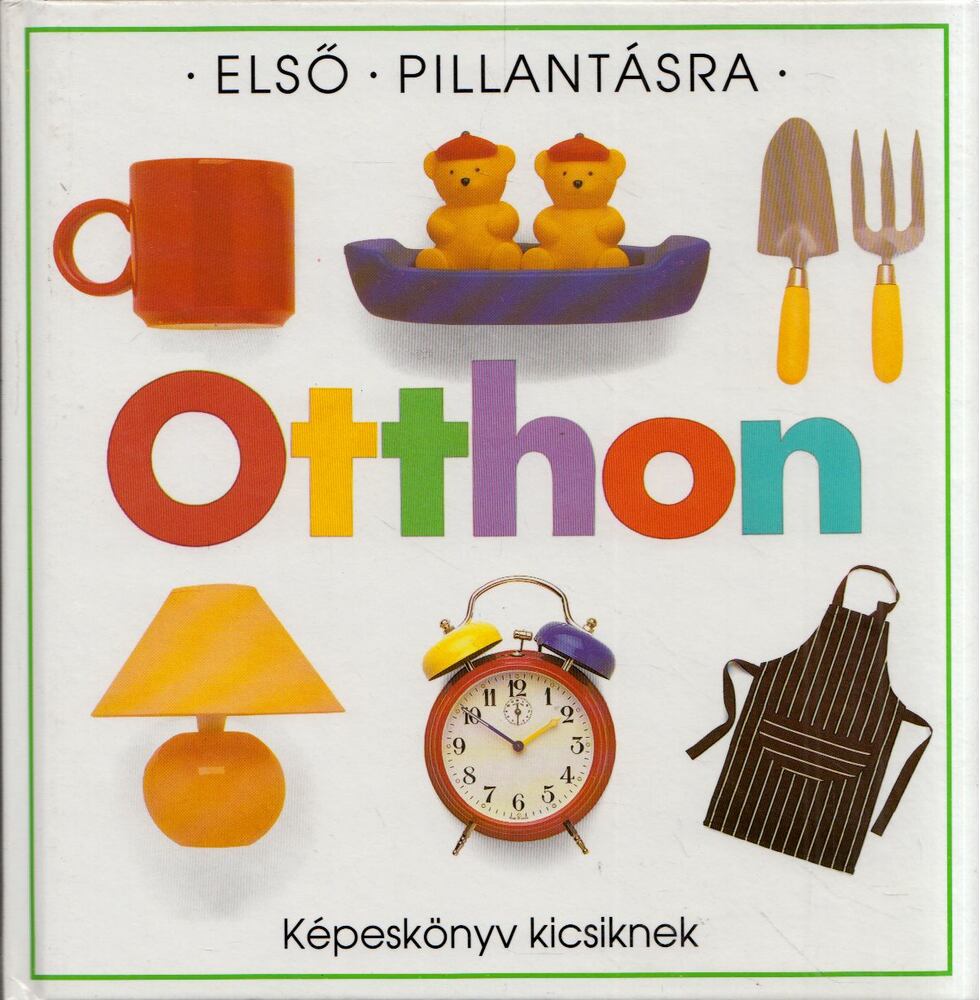  - Otthon - Képeskönyv kicsiknek, Budapest 1997 antikvár könyv