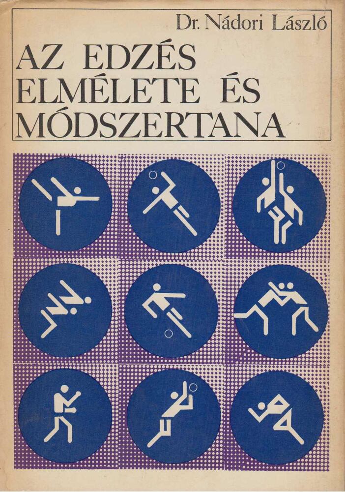 Nádori László dr. - Az edzés elmélete és módszertana Nádori László dr. - Az edzés elmélete és módszertana, Budapest 1972 antikvár könyv