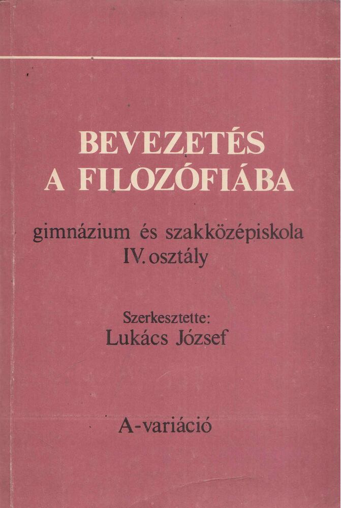 Lukács József - Bevezetés a filozófiába