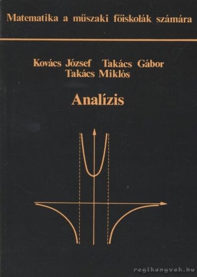 Kovács József,Takács Gábor,Takács Miklós - Analízis