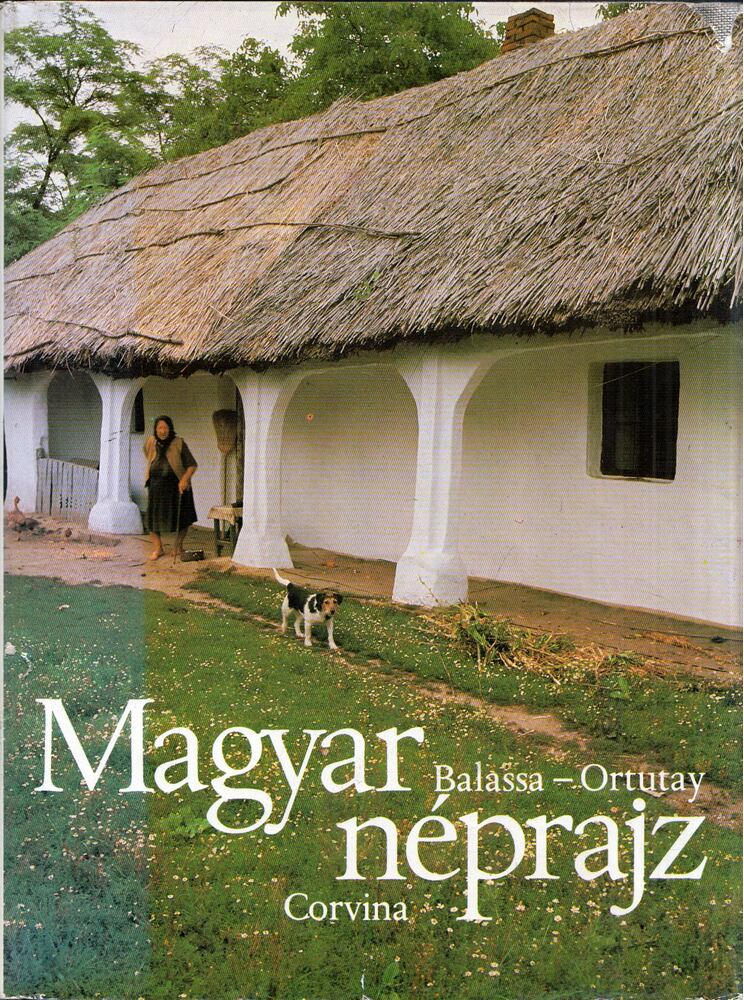 Ortutay Gyula,Balassa Iván - Magyar néprajz