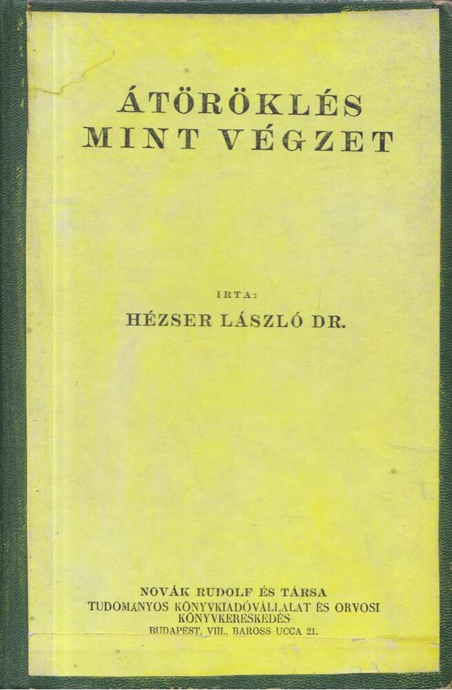 Hézser László - Átöröklés mint végzet