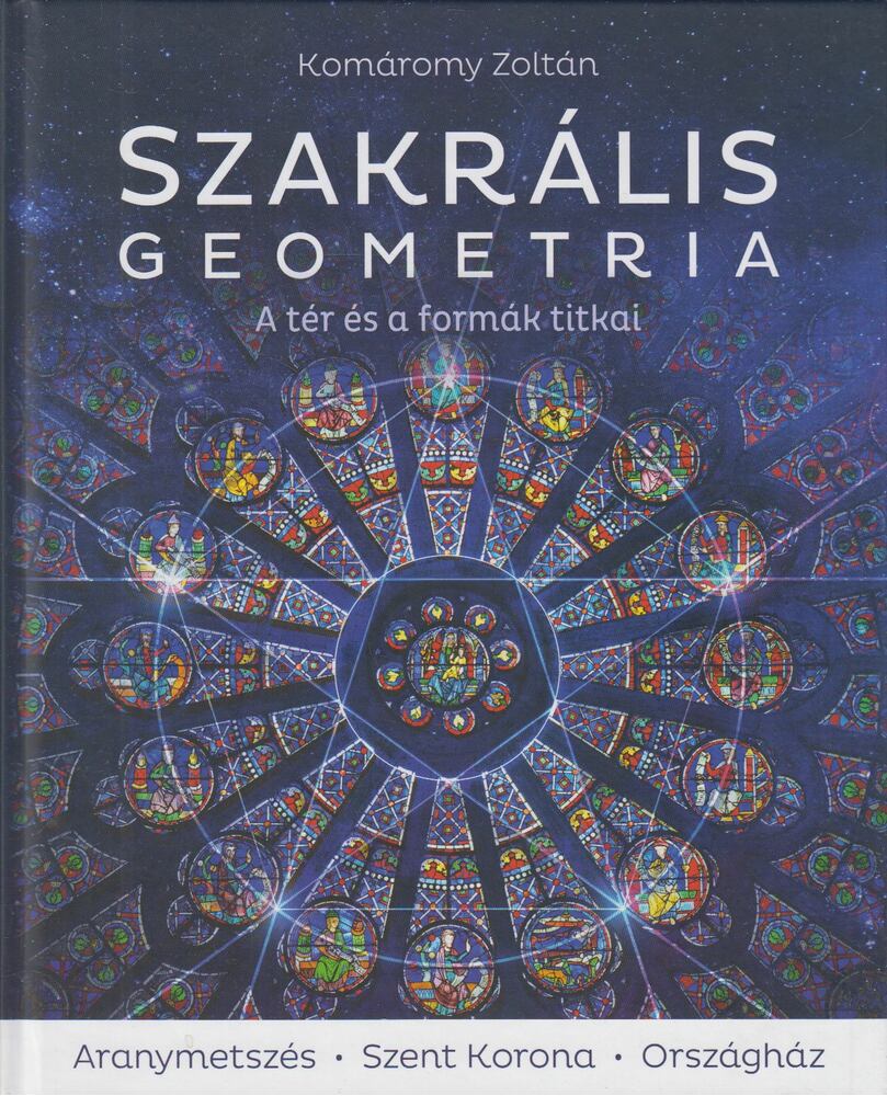 Komáromy Zoltán - Szakrális geometria (dedikált) Komáromy Zoltán - Szakrális geometria (dedikált), Budapest 2022 antikvár könyv