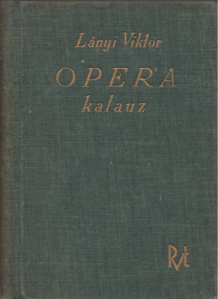 Lányi Viktor - Opera-kalauz