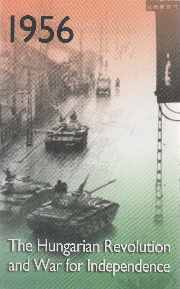 K. Király Béla,Nagy Károly,Congdon, Lee - 1956: The Hungarian Revolution and War for Independence