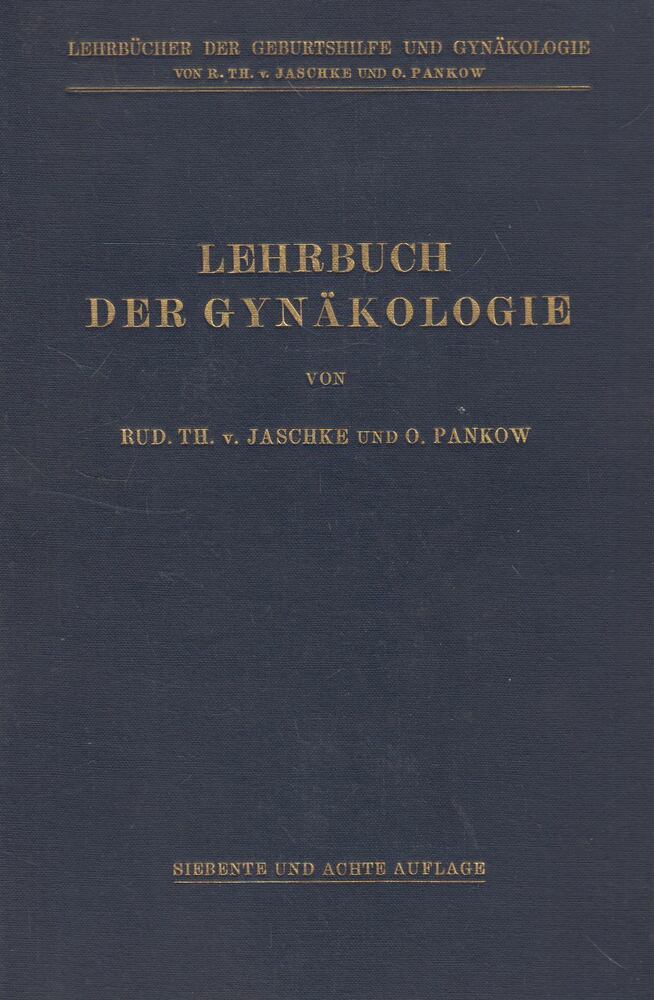 Rudolf Theodor Jaschke,Otto Pankow - Lehrbuch der Gynäkologie