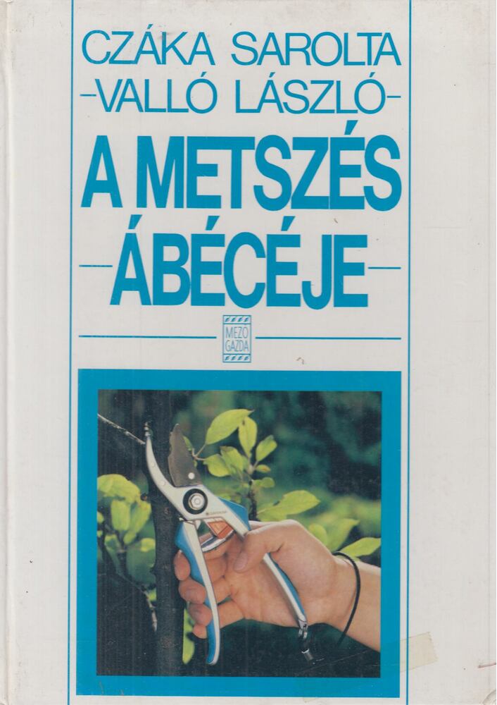 Valló László,Czáka Sarolta - A metszés ábécéje