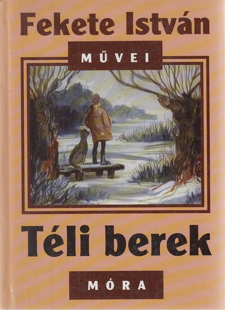 Fekete István - Téli berek
