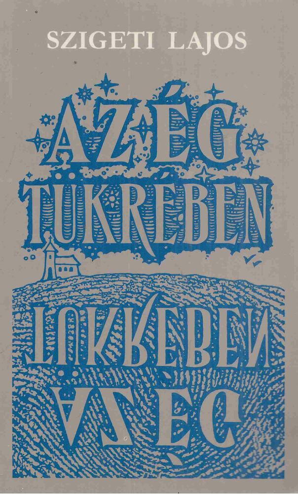 Szigeti Lajos - Az ég tükrében (Dedikált)