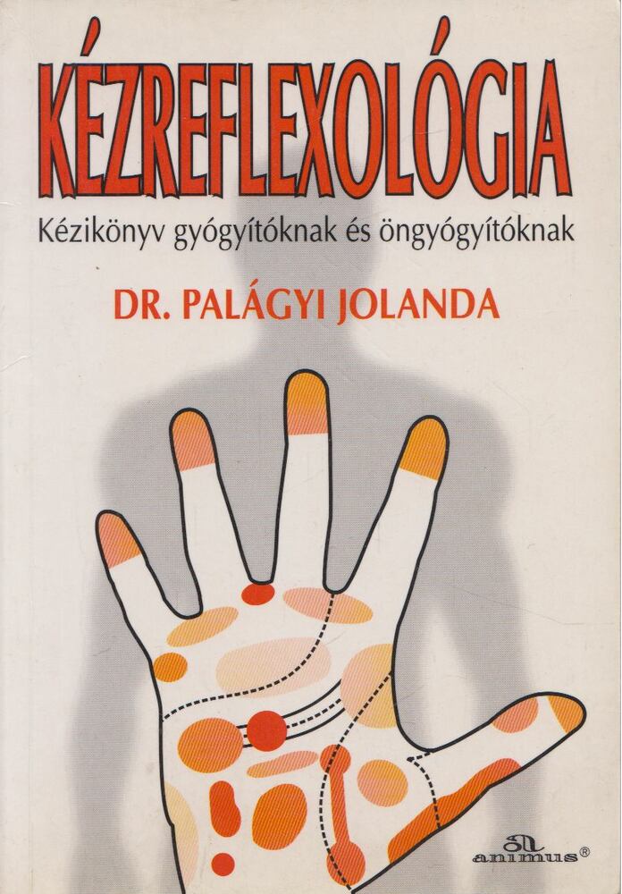 Dr. Palágyi Menyhért - Kézreflexológia (dedikált)