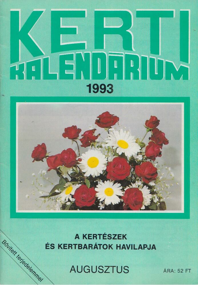 Szent-Miklóssy Ferenc - Kerti Kalendárium 1993. augusztus Szent-Miklóssy Ferenc - Kerti Kalendárium 1993. augusztus, Budapest 1993 antikvár könyv