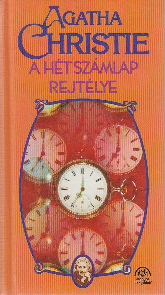 Agatha Christie - A Hét Számlap rejtélye