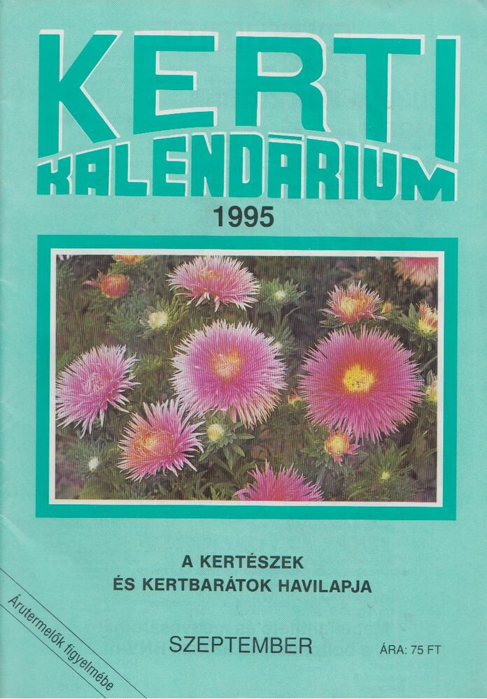 Szent-Miklóssy Ferenc - Kerti Kalendárium 1995. szeptember Szent-Miklóssy Ferenc - Kerti Kalendárium 1995. szeptember, Budapest 1995 antikvár könyv