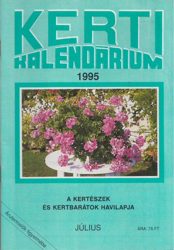Szent-Miklóssy Ferenc - Kerti Kalendárium 1995. július Szent-Miklóssy Ferenc - Kerti Kalendárium 1995. július, Budapest 1995 antikvár könyv