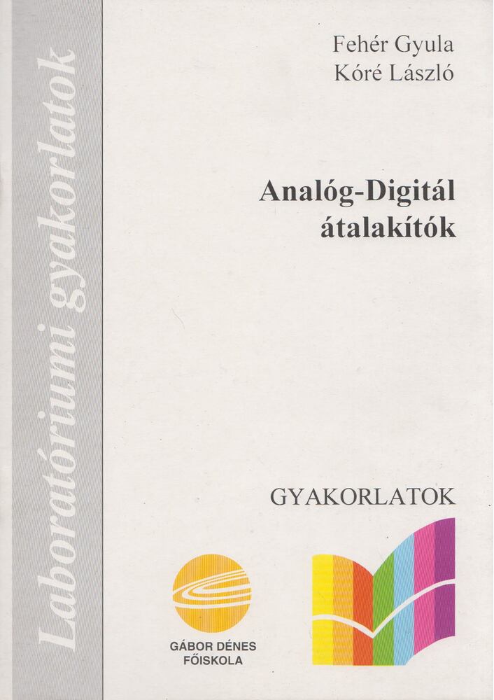 Fehér Gyula,Kóré László - Analóg-Digitál átalakítók