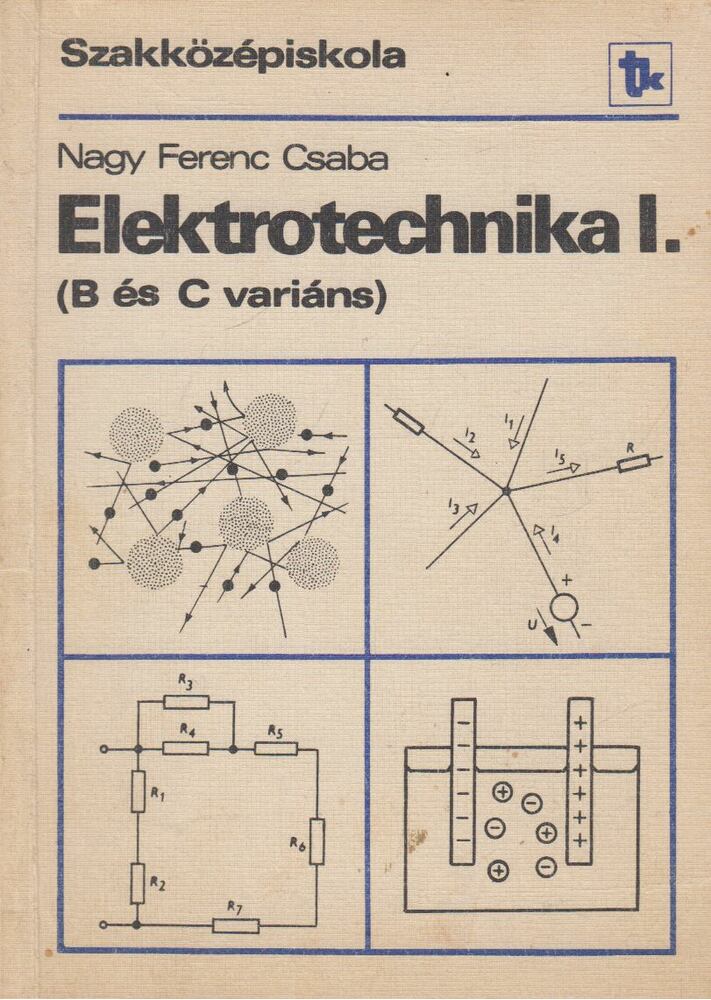 Nagy Ferenc Csaba - Elektrotechnika I. (B és C variáns)