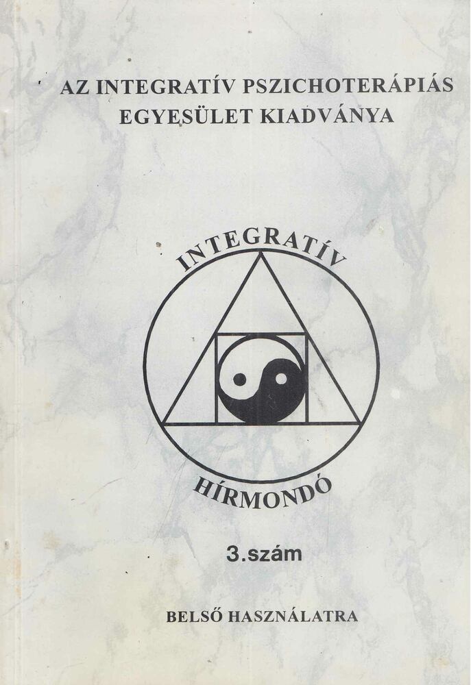 Dr. Bíró Gyula - Integratív hírmondó 3. szám