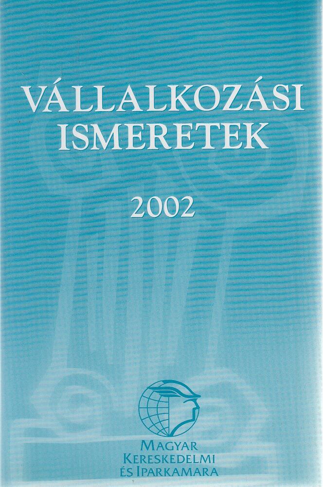 Ferencz Anikó (szerk.) - Vállalkozási ismeretek 2002